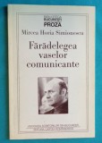 Mircea Horia Simionescu &ndash; Faradelegea vaselor comunicante ( prima editie )