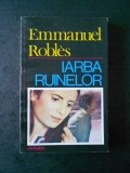 Emmanuel Robles - Iarba ruinelor