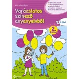 Var&aacute;zslatos sz&iacute;nező anyanyelvből 2. &eacute;vfolyam B k&ouml;tet - B&aacute;l&oacute; M&oacute;nika