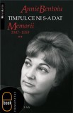 Timpul ce ni s-a dat - volumul 2 (1947&ndash;1959) (epub)