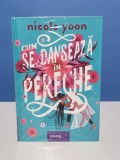 Cum se danseaza in pereche - Nicola Yoon