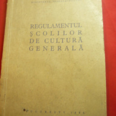 Regulamentul Scolilor de Cultura Generala 1964 - Ministerul Invatamant ,126 pag