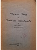 Mihail Moldovan - Doctorul Freud si Psihologia inconstientului (Editia: 1924)