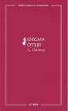 Enigma Otiliei - George Calinescu - Roman Clasica Romaneasca - Carte Beletristica