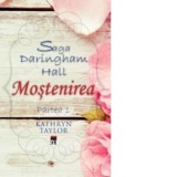 Saga Daringham Hall: Mostenirea (partea 1) - Kathryn Taylor