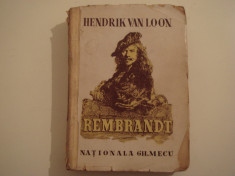 Rembrandt van Rijn - Hendrik van Loon Editura Nationala Gh. Mecu 1944 foto