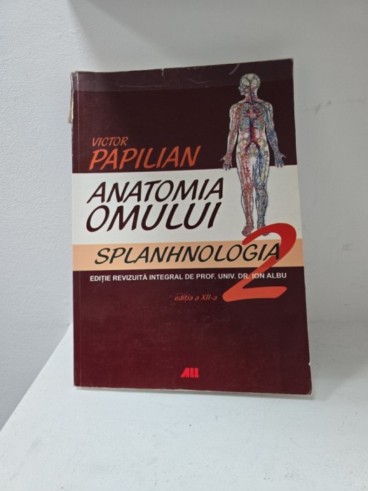Anatomia omului. Splanhnologia - Victor Papilian