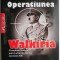 Operatiunea Walkiria &ndash; Jesus Hernandez