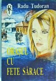 Orasul cu fete sarace - Radu Tudoran - Roman - Beletristica - Editura 1991