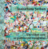Un viitor care se potrivește trecutului - Hardcover - Ioana Șerban - Vellant