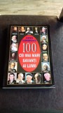 100 CEI MAI MARI SAVANTI AI LUMII