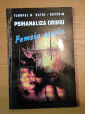 FEMEIA ASASIN DE PSIHANALIZA CRIMEI DE TUDOREL B. BUTOI SEVERIN, 1996 foto