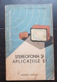 Stereofonia și aplicațiile ei - C. Luca, P. Miclea (colecția RADIO ȘI TELEVIZIUNE)