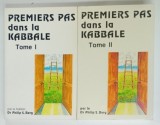 PREMIERS PAS DANS LA KABBALE , TOMES I - II par PHILIP S . BERG , 1986 / 1989 * TEXT IN LIMBA FRANCEZA * VOLUMUL I PREZINTA HALOURI DE APA