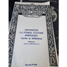 Dan Simionescu - Contributii la istoria culturii romanesti. Cartea si Biblioteca