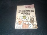 FLOREA MARIN - SA RADEM CU MEDICII