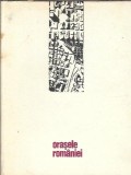 Orasele Romaniei Vasile Cucu Editura Stiintifica 1970 253 Pagini Carte Istorie Cultura Generala