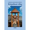 K&eacute;tp&oacute;lus&uacute; vil&aacute;g - Farkaslaki Jakab Gy&ouml;rgy