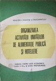 ORGANIZAREA ACTIVITATII UNITATILOR DE ALIMENTATIE PUBLICA SI HOTELIERE. MANUAL PENTRU LICEE ECONOMICE, PROFILUL