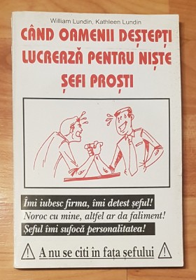 Cand oamenii destepti lucreaza pentru niste sefi prosti foto