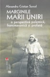 Alexandru Cristian Surcel - Marginile Marii Unirii. O perspectivă polemică,