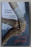 TREI FEMEI de STELIAN TURLEA , 2016