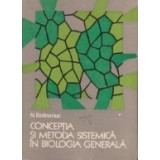 Conceptia si metoda sistemica in biologia generala