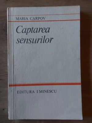 Captarea sensurilor- Maria Carpov foto