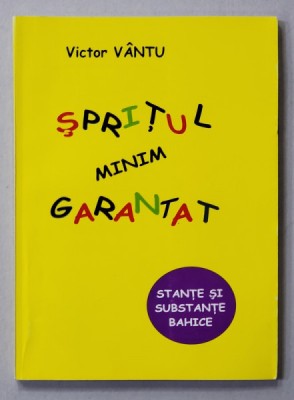 SPRITUL MINIM GARANTAT , STANTE SI SUBSTANTE BAHICE de VICTOR VINTU , 2003 foto