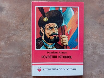 Povestiri istorice - Dumitru Almas, 1998 foto