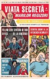 Viata secreta a marilor regizori - Robert Schnakenberg