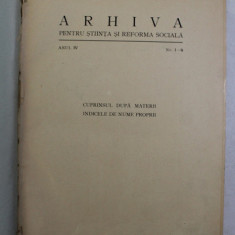 ARHIVA PENTRU STIINTA SI REFORMA SOCIALA , ANUL IV , NUMERELE 1 - 6 , AN COMPLET , COLEGAT *, 1923