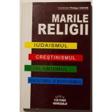 Philippe Gaudin (coord.) - Marile religii: iudaismul, creștinismul, islamismul..