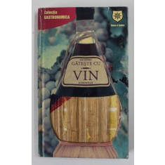 GHID GOURMET , GATESTE CU VIN de ALISON BOTELER