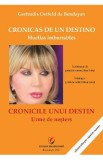 Cumpara ieftin Cronicas de un destino. Huellas imborrables / Cronicile unui destin. Urme de nesters - Gertrudis Ostfeld de Bendayan