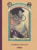 Fabrica fatală. O serie de evenimente nefericite (Vol. 4) - Hardcover - Lemony Snicket - Arthur