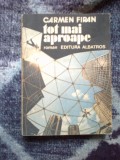 a10 Tot mai aproape - Carmen Firan