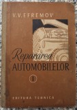 Repararea automobilelor - V. V. Efremov// vol. 1