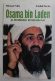 OSAMA BIN LADEN SI TERORISMUL INTERNATIONAL de MICHAEL POHLY si KHALID DURAN , 2002