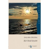 K&eacute;t Hold k&ouml;z&ouml;tt - Zalaba Zsuzsa