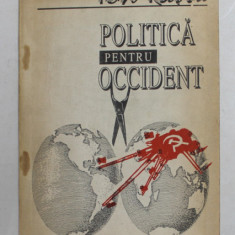 POLITICA PENTRU OCCIDENT de ION RATIU , 1992