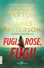 Fugi, Rose, Fugi! - Dolly Parton, James Patterson, Corint, Leda Bazaar, 2022, 496 pagini - Thriller Muzical