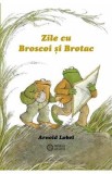 Zile cu Broscoi si Brotac - Arnold Lobel
