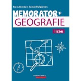 Memorator Geografie Pentru Liceu. Ed. 2 - P2, Ioan Abrudan, Sanda Bulgarean - Editura Paralela 45
