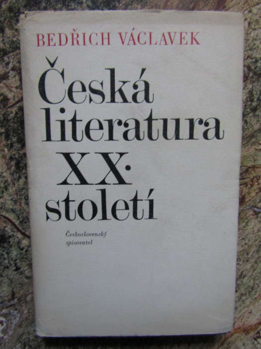 Česk&aacute; literatura XX. stolet&iacute; -Bedřich V&aacute;clavek - IN LIMBA CEHA