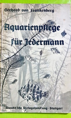D926- INGRIJIREA ACVARIULUI pentru toti Germania 1939-Carte veche stare buna. foto