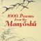 1000 Poems from the Manyoshu: The Complete Nippon Gakujutsu Shinkokai Translation