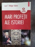 MARI PROFETII ALE ISTORIEI - LUIS .T. MELGAR VALERO