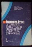 INDRUMATOR DE CUNOSTINTE TEHNICO-PRACTICE DIN AGRICULTURA SI SILVICULTURA ZONEI MONTANE-VASILE FLOREA, GUSE-364100