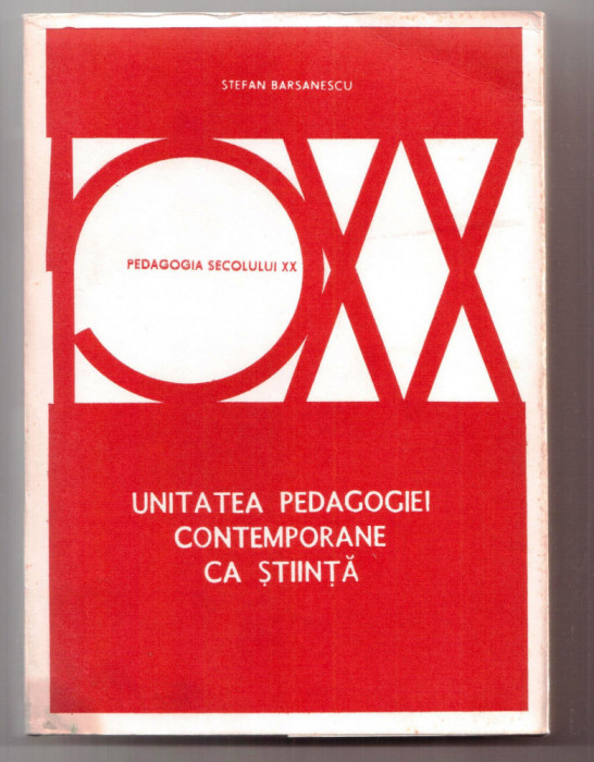 unitatea pedagogiei contemporane ca stiinta de stefan barsanescu xx